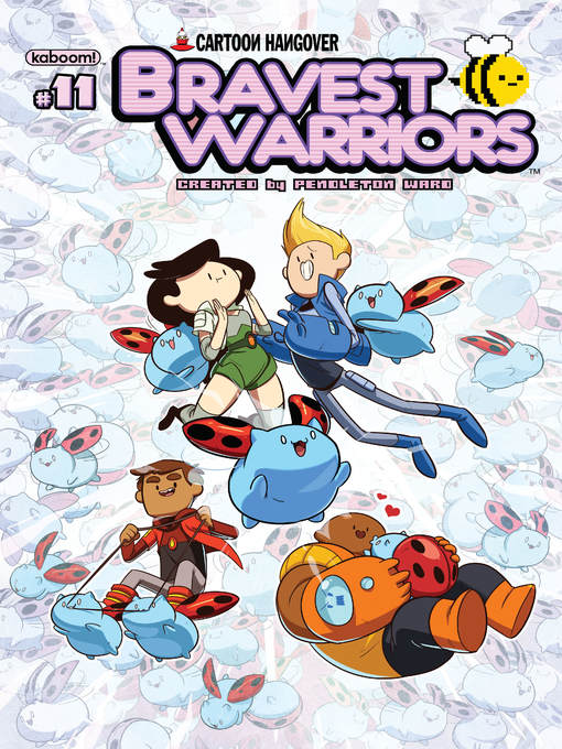Title details for Bravest Warriors (2012), Issue 11 by Pendleton Ward - Available